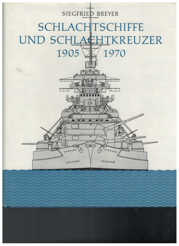 Schlachtschiffe und Schlachtkreuzer 1905 -1970 (1 St.) S. Breyer; Pawlak
